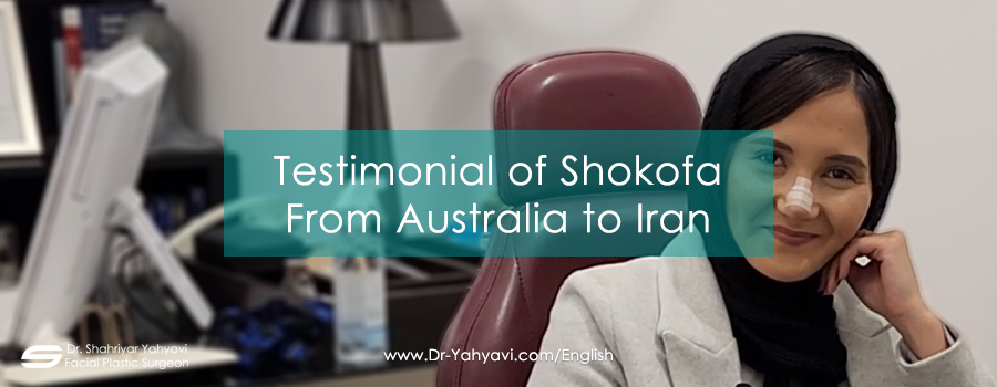 Shokofa from Australia (Testimonial about Rhinoplasty)